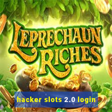 hacker slots 2.0 login